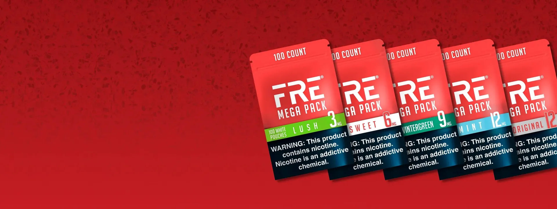Lineup of FRE Mega Pack nicotine pouch varieties, featuring Lush 3mg, Sweet 6mg, Wintergreen 9mg, Mint 12mg, and Original 12mg, each in 100-count packs with bold red packaging.